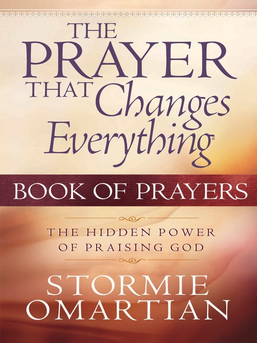 Title details for The Prayer That Changes Everything® Book of Prayers by Stormie Omartian - Available